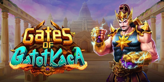 Strategi Menang Gates of Gatot Kaca di Situs Dasartoto