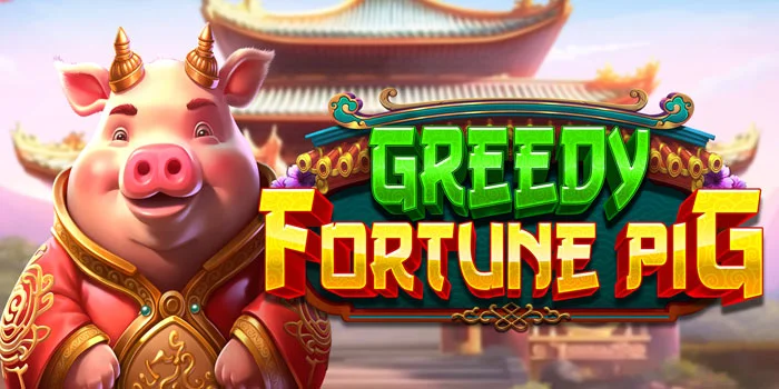 Trik Menang Slot Greedy Fortune Pig Berdasarkan Pola Harian