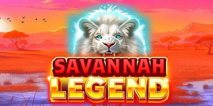 Cara Menang Slot Savannah Legend Berdasarkan Jam Tertentu