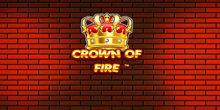 Bocoran Tips Mendapatkan Jackpot Di Slot Crown Of Fire