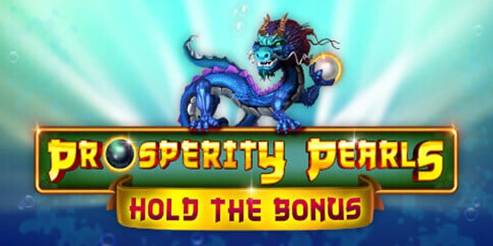 Cara Mudah Mendapatkan Jackpot Di Slot Prosperity Pearls