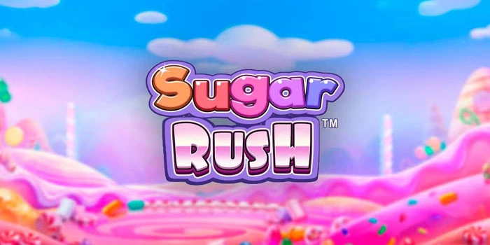 Jackpot Fantastis Dari Slot Sugar Rush Yang Wajib Dicoba