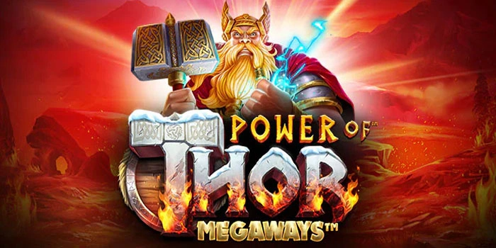 Nikmati Spin Seru Di Slot Power Of Thor Megaways Tanpa Perlu Modal Besar