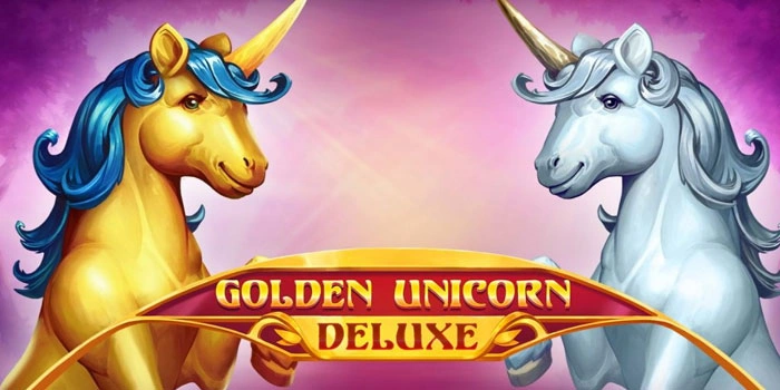 Raih Kemenangan Besar Bermain Di Slot Golden Unicorn Deluxe