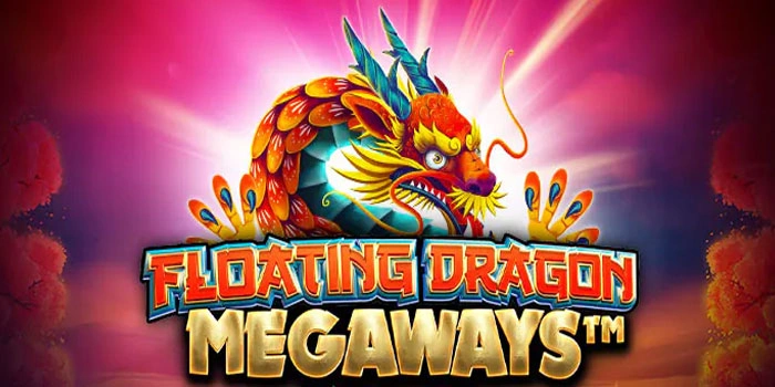Menang Mudah Lewat Fitur Wild Di Slot Floating Dragon Megaways