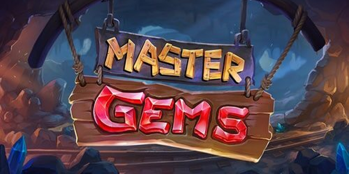 Strategi Slot Online Master Gems Supaya Bisa Maxwin Cepat