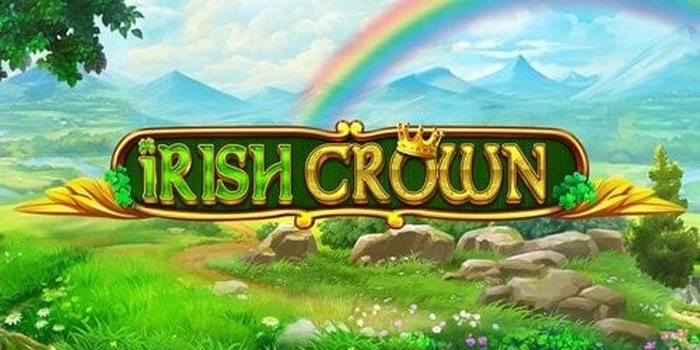 Slot Online Irish Crown Tips Gacor Untuk Pemain Pemula dan Pro
