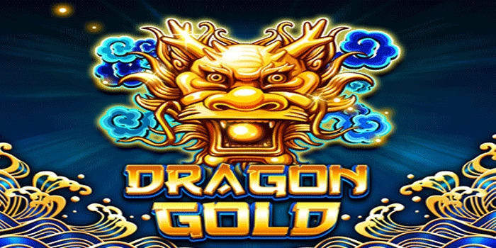 Tips Bocoran Pola Gacor Bermain Di Slot Dragon Gold