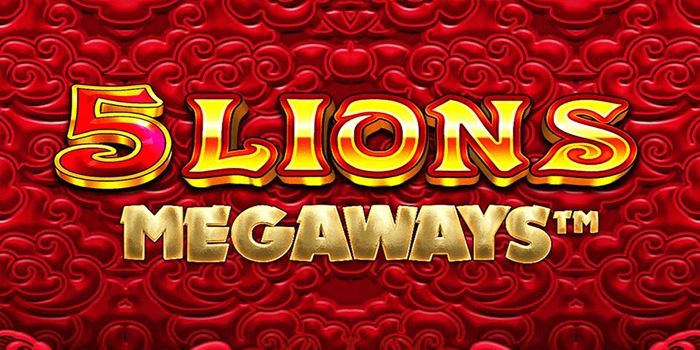 Trik Jitu Bermain Slot 5 Lions Megaways Agar Tetap Profit Trik Jitu Bermain Slot 5 Lions Megaways Agar Tetap Profit