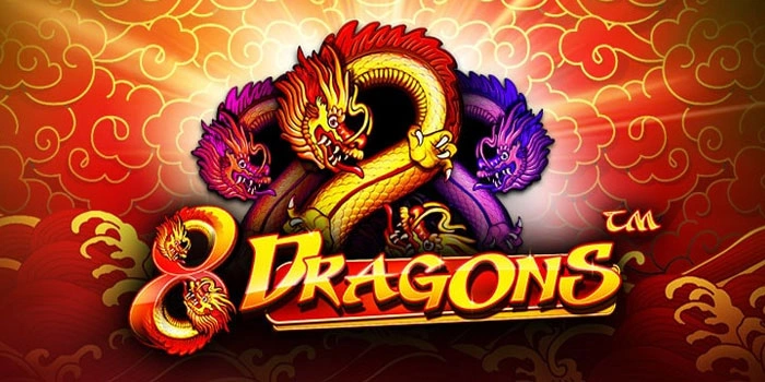 Tips Bocoran Pola Gacor Bermain Di Slot 8 Dragons Dan Maxwin
