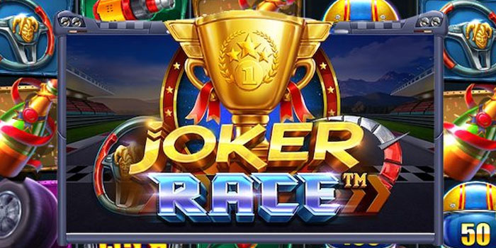 Pola Gacor Dan Trik Jackpot Slot Joker Race