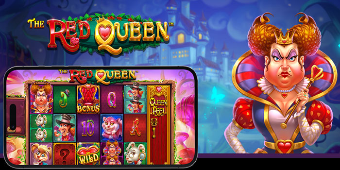 Pola Sakti Menang Maksimal Di Slot The Red Queen