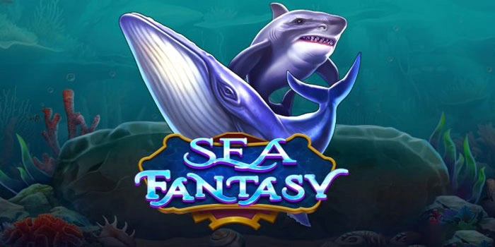Mengenali Pola Mesin Slot Sea Fantasy Dan Memanfaatkannya
