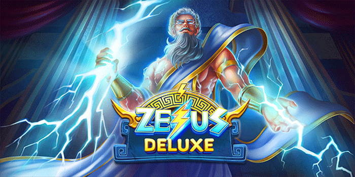 Langkah Efektif Dapatkan Jackpot Besar Slot Zeus Deluxe Tanpa Rugi
