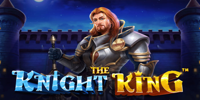 Langkah Jitu Menang Besar Di Slot The Knight King