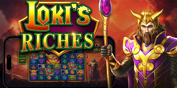 Strategi Tepat Mengejar Harta Karun Slot Loki’s Riches
