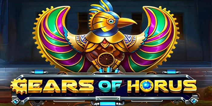 Panduan Lengkap Menang di Slot Gears Of Horus